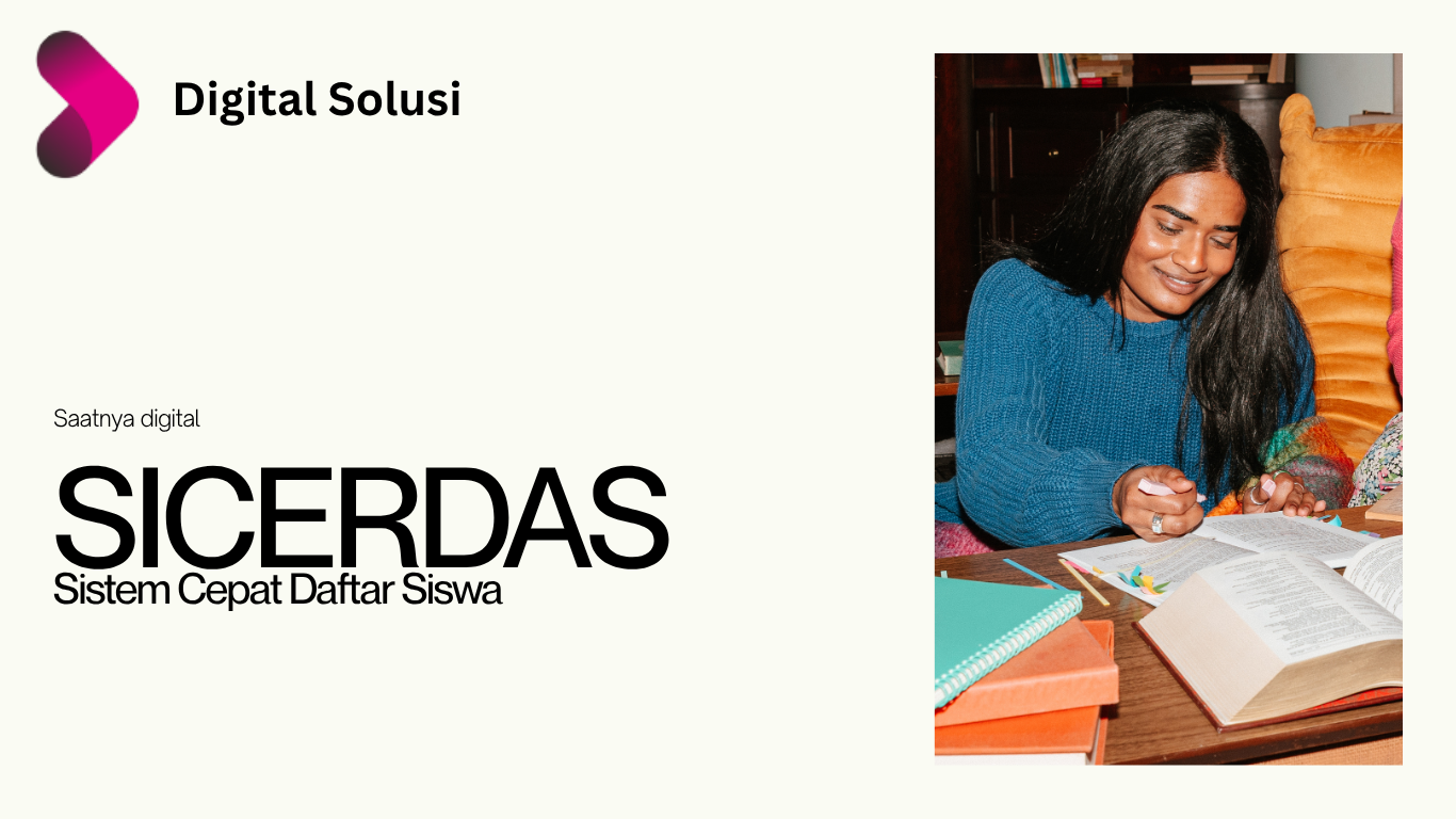 SiCerdas (Sistem Cepat Daftar Siswa) – Jalur Cepat PPDB Terintegrasi